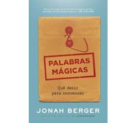 Palabras Mágicas (Magic Words Spanish Edition): Que decir para convencer