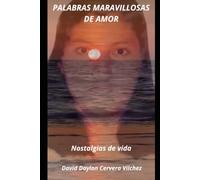 Palabras maravillosas de amor: Nostalgia de vida