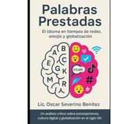 Palabras Prestadas: El idioma en tiempos de redes, emojis y globalización
