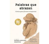 Palabras que abrazan: Cartas a jóvenes terapeutas