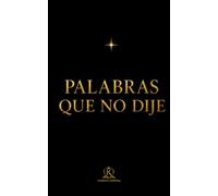 Palabras que no dije: Poemas Para Mi Novia
