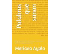 Palabras que sanan: Reflexiones para creer en ti, superar tus miedos y brillar cada día