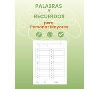 Palabras y Recuerdos para Personas Mayores: Juegos de palabras y memoria en letra grande para estimular la mente, fortalecer el recuerdo y disfrutar ... pérdida de memoria leve, demencia o Alzheimer
