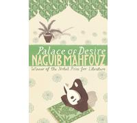 Palace Of Desire: From the Nobel Prizewinning author: 2 (Cairo Trilogy, 2)