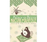 Palace Of Desire: From the Nobel Prizewinning author: 2 (Cairo Trilogy, 2)