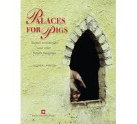 Palaces for Pigs: Animal architecture and other beastly buildings (English Heritage)