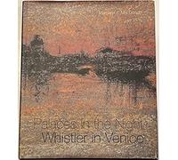 Palaces in the Night: Whistler in Venice
