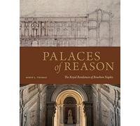 Palaces of Reason: The Royal Residences of Bourbon Naples