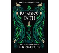 Paladin's Faith: 4 (The Saint of Steel)