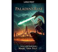 Paladin's Rise: 4 (The Lich Lord Wars)