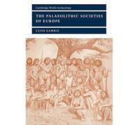 Palaeolithic Societies Europe 2ed (Cambridge World Archaeology)