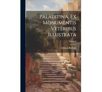 Palaestina, Ex Monumentis Veteribus Illustrata; Volume 2