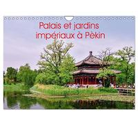 Palais et jardins impériaux à Pékin (Calendrier mural 2026 DIN A4 vertical), CALVENDO calendrier mensuel: Architecture en phase avec la nature