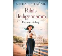 Palais Heiligendamm - Ein neuer Anfang, Michaela-Grnig 9783785727072 New.