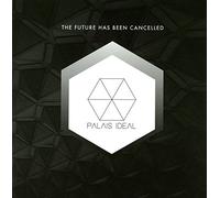 Palais Ideal - The Future Has Been Cancelled [Vinyl LP] [VINYL]