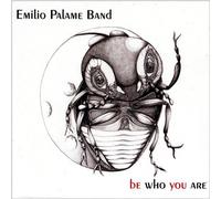 Palame, Emilio Band - Be Who You Are