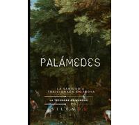 PALÁMEDES: La Sabiduría Traicionada en Troya (Mitología Griega)