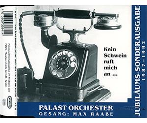 Palast Orchester - Kein Schwein Ruft Mich An
