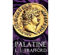 Palatine: The Four Emperors Series: Book I: 1
