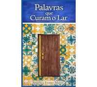 Palavras que curam o lar: A importância de dizer obrigada, com licença, por favor e me desculpe dentro de casa: 1 (Entre Palavras e Vínculos)