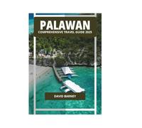 PALAWAN COMPREHENSIVE TRAVEL GUIDE 2025