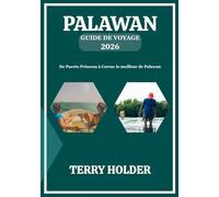 PALAWAN GUIDE DE VOYAGE 2026: De Puerto Princesa à Coron: le meilleur de Palawan