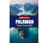 Palawan Travel Guide 2025: Discover Philippines Must-see Destination, Island Hopping, Beaches, Attractions and Adventure in Asia