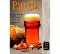 [(Pale Ale: History and Brewing Techniques, Recipes)] [ By (author) Terry Foster ] [June, 1999]