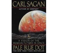 Pale Blue Dot: A Vision of the Human Future in Space by Carl Sagan (English) Pap