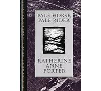 Pale Horse, Pale Rider: Three Short Novels (HBJ Modern Classic)