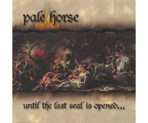 Pale Horse - Until the Last Seal Is Opened