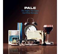 Pale - The Night,The Dawn And What Remains [VINYL]