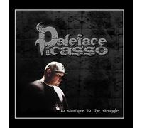 Paleface Picasso - No Stranger to the Struggle