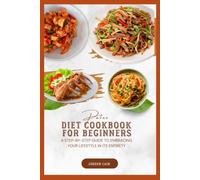 Paleo Diet Cookbook for Beginners: A step-by-step guide to embracing your lifestyle in its entirety