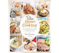 Paleo Home Cooking: Flavorful Recipes for a Healthy, Gluten-Free Lifestyle