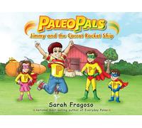 Paleo Pals : Jimmy and the Carrot Rocket Ship