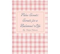 Paleo Sweets: Sweets for a Balanced Life