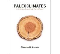 Paleoclimates: Understanding Climate Change Past and Present