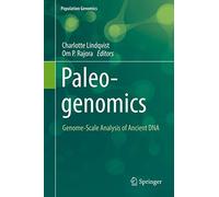 Paleogenomics: Genome-Scale Analysis of Ancient DNA (Population Genomics)