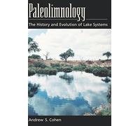 Paleolimnology: The History and Evolution of Lake Systems.by Cohen New<|