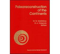 Paleoreconstruction of the Continents (Geodynamics Series)