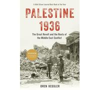 Palestine 1936: The Great Revolt and the Roots of the Middle East Conflict by O