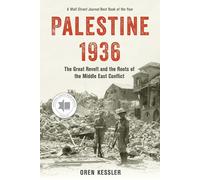 Palestine 1936: The Great Revolt and the Roots of the Middle East Conflict by Or