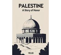 Palestine: A Story of Honor