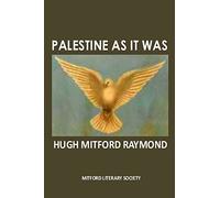 Palestine As It Was: The Middle East As It Was: Volume 2