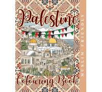 Palestine Colouring Book: Colours of Palestine: A Journey Through Heritage (Culture & Colour)