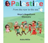 Palestine: From the river to the sea Maya's Magnificent Discovery
