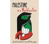 Palestine in a World on Fire : A Global Conversation