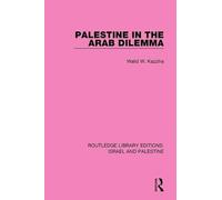 Palestine in the Arab Dilemma (Routledge Library Editions: Israel and Palestine)