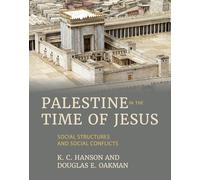 Palestine in the Time of Jesus: Social Structures and Social Conflicts, Third Edition